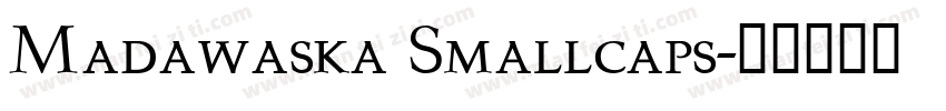 Madawaska Smallcaps字体转换